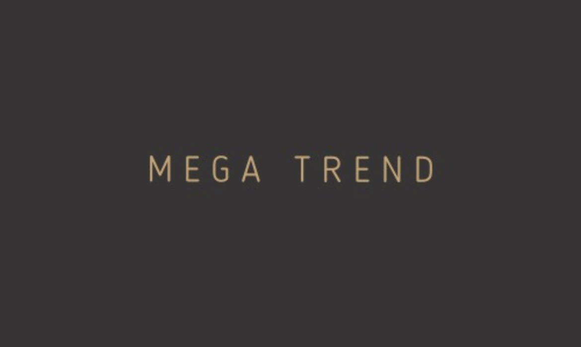 MEGA TREND